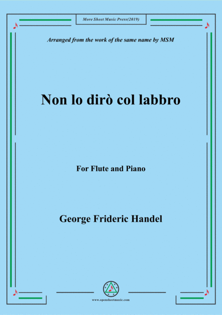 Handel-Non lo dirò col labbro,for Flute and Piano (arr. MSM)