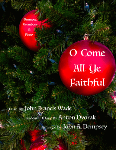 O Come All Ye Faithful (Trio for Trumpet, Trombone and Piano) (arr. John A. Dempsey)