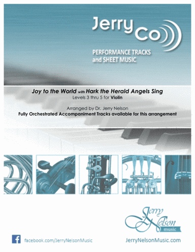 Joy to the World / Hark the Herald (Arrangements Level 3-5 for VIOLIN + Written Acc) (arr. Dr Jerry Nelson)