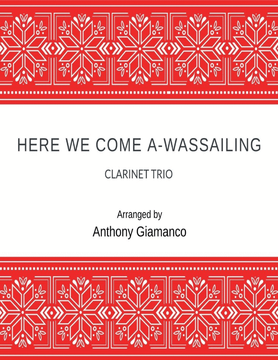 Here We Come A-Wassailing - clarinet trio (arr. Anthony Giamanco)
