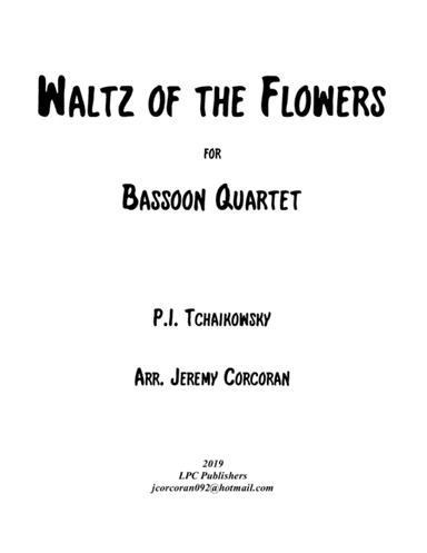 Waltz of the Flowers from The Nutcracker Suite for Bassoon Quartet (arr. Jeremy Corcoran)