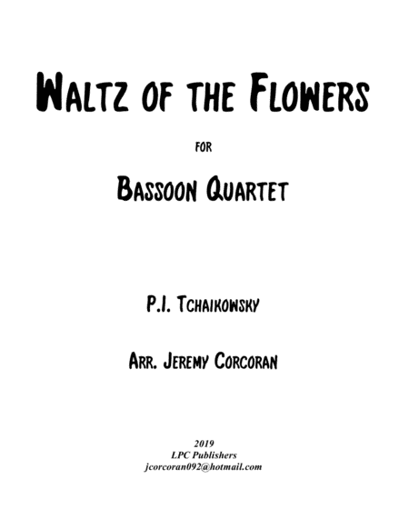 Waltz of the Flowers from The Nutcracker Suite for Bassoon Quartet (arr. Jeremy Corcoran)