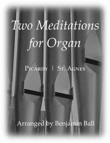 Two Meditations for Organ (arr. Benjamin Ball)