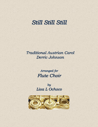 Still Still Still (arr. Lisa L Ochoco)