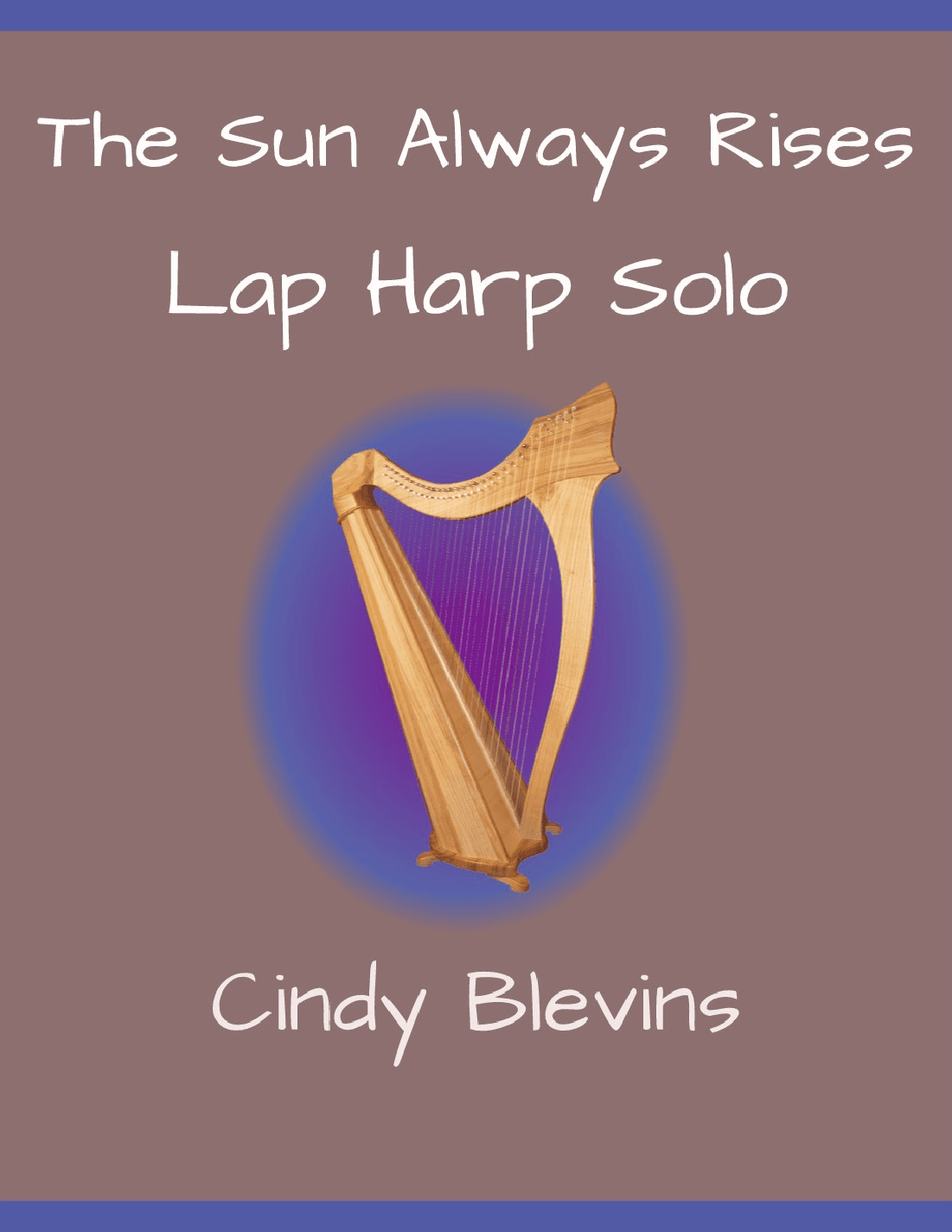 The Sun Always Rises, original solo for Lap Harp