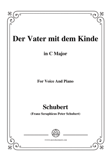 Schubert-Der Vater mit dem Kinde,in C Major,for Voice and Piano (arr. MSM)