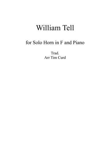 William Tell. For Solo Horn in F and Piano (arr. Tim Curd)