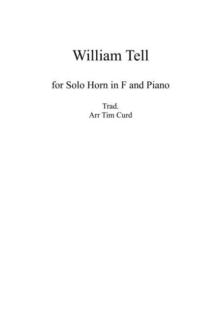 William Tell. For Solo Horn in F and Piano (arr. Tim Curd)