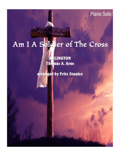 Am I A Soldier of The Cross - Piano Solo (arr. Fritz Stanley)