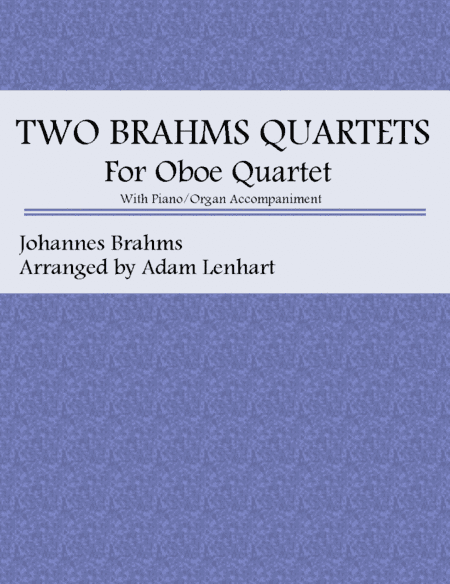 Two Brahms Quartets for Oboe Quartet (arr. Adam Lenhart)