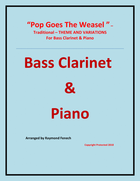 Pop Goes the Weasel - Theme and Variations For Bass Clarinet and Piano (arr. Raymond Fenech)