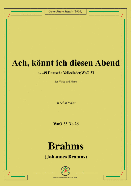 Brahms-Ach,könnt ich diesen Abend,WoO 33 No.26,in A flat Major,for Voice&Pno (arr. MSM)