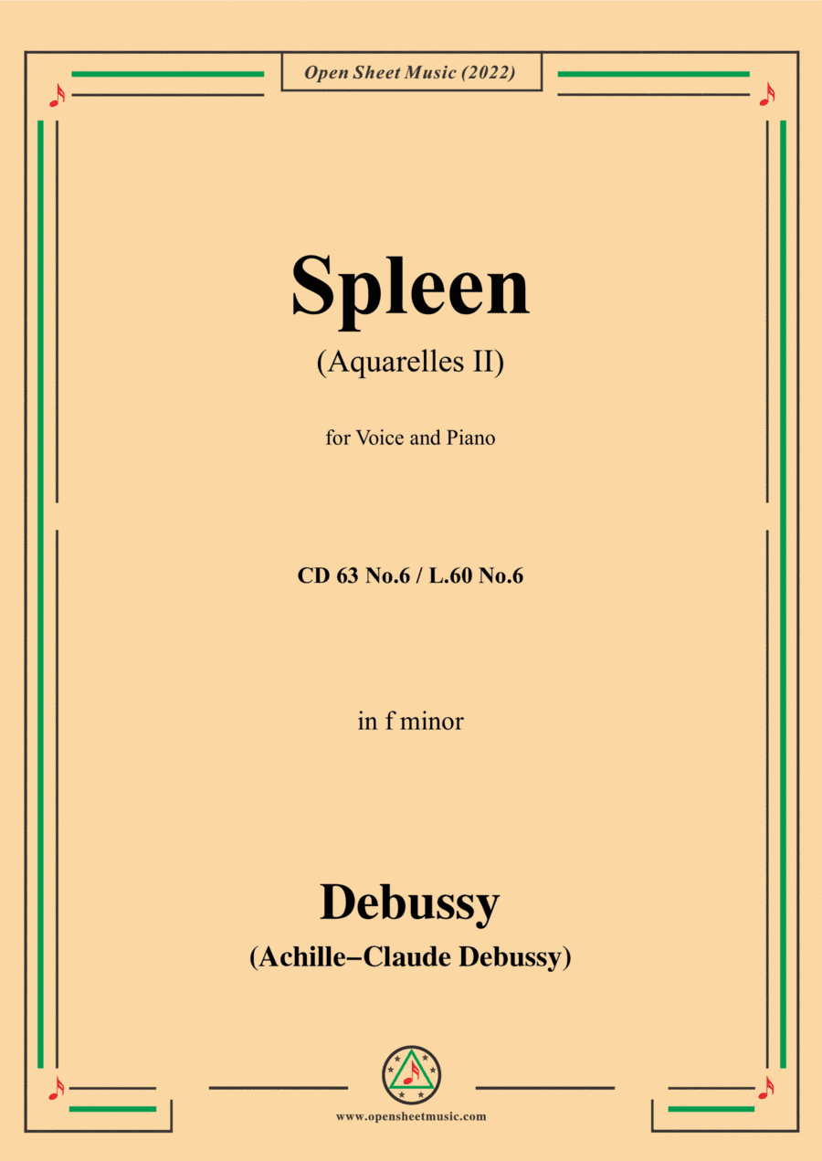 Debussy-Spleen(Aquarelles II),CD 63 No.6,in f minor,from 'Ariettes oubliées,CD 63',for Voice and Pia (arr. Open Cloud)