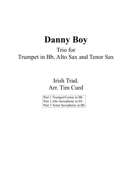 Danny Boy. Trio for Trumpet in Bb, Alto Sax and Tenor Sax (arr. Tim Curd.)