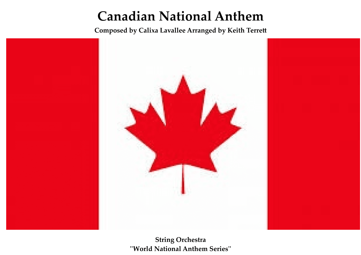 Canadian National Anthem for String Orchestra (MFAO World National Anthem Series) (arr. Keith Terrett)