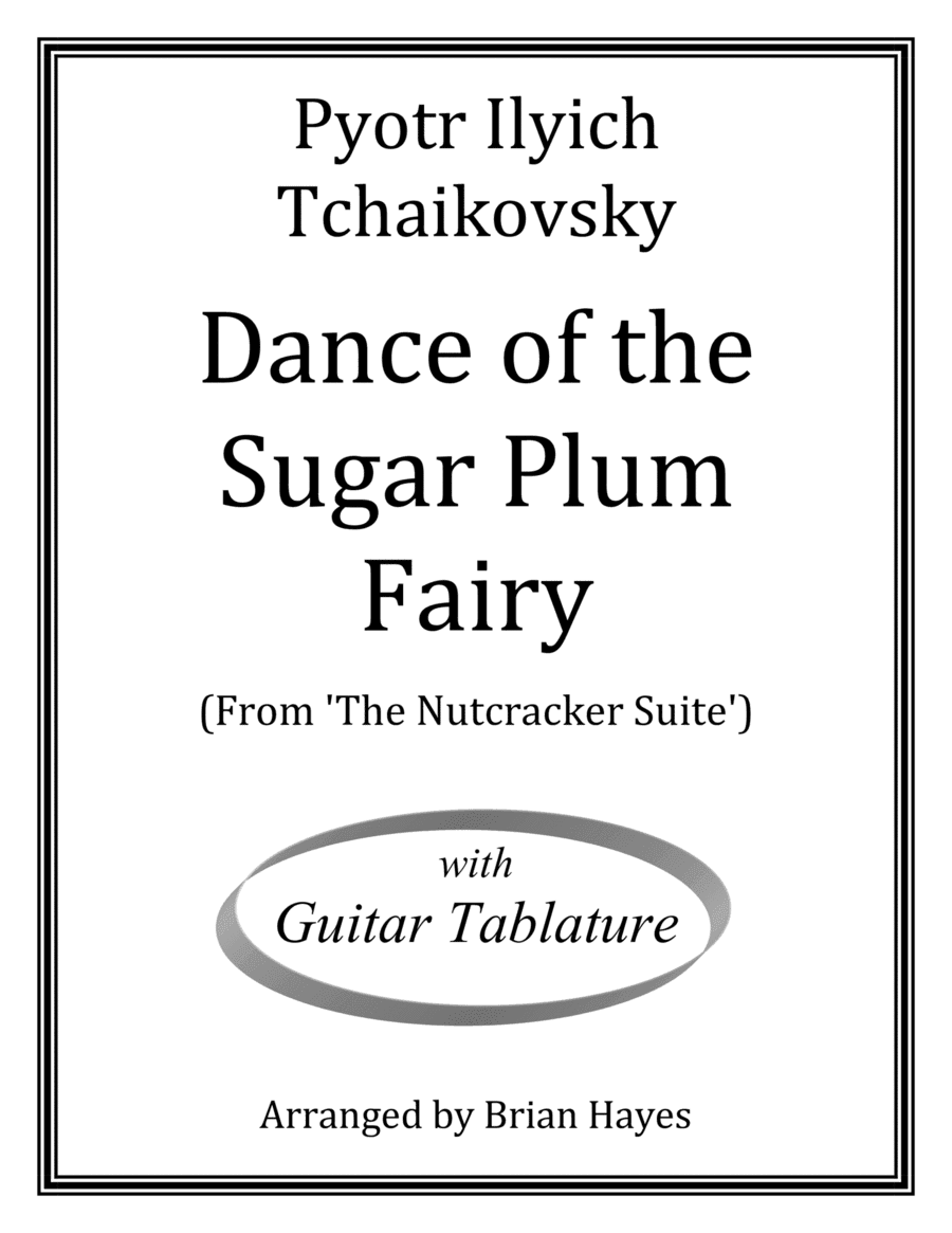 Dance of the Sugar Plum Fairy (Pyotr Ilyich Tchaikovsky) (with Tablature) (arr. Brian Hayes)