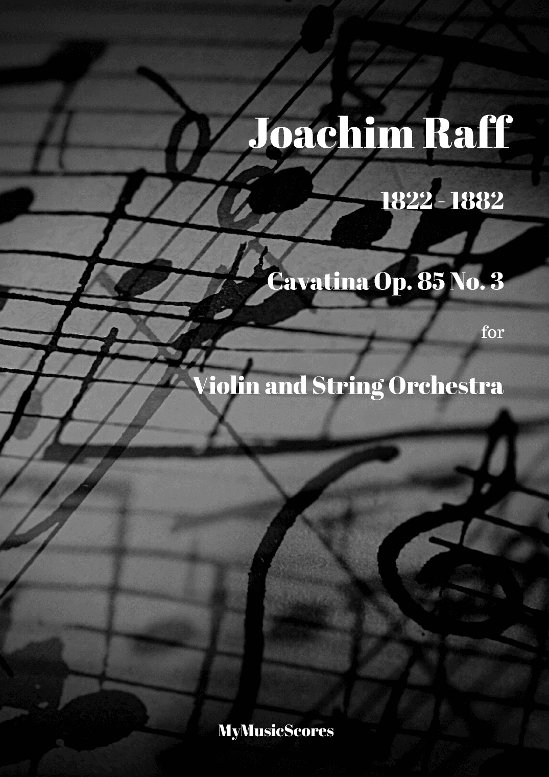 Raff Cavatina Op. 85 No. 3 for Violin and String Orchestra (arr. Paul Wood)