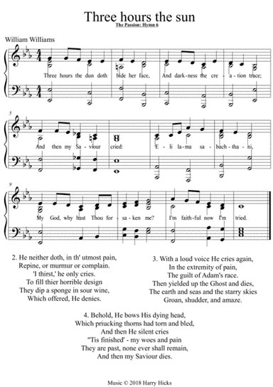 Three hours the sun (Passion 6). A new tune to a wonderful William Williams hymn.