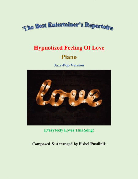 "Hypnotized Feeling Of Love" for Piano