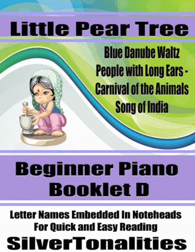 Little Pear Tree Beginner Piano Series Booklet D (arr. SilverTonalities)
