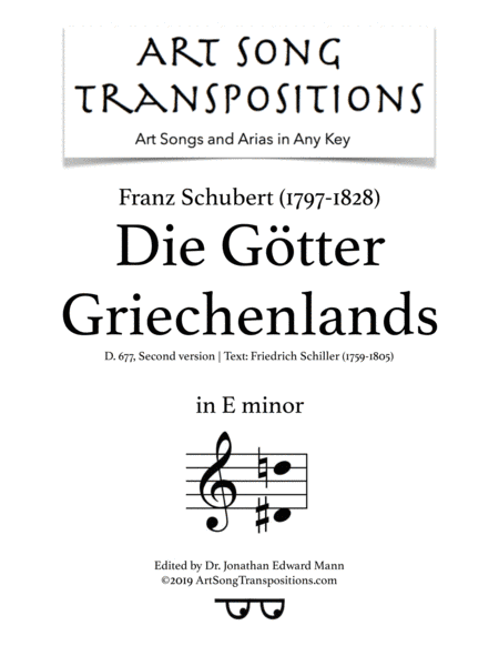 SCHUBERT: Die Götter Griechenlands, D. 677 (second version, transposed to E minor) (arr. ArtSongTranspositions.com)