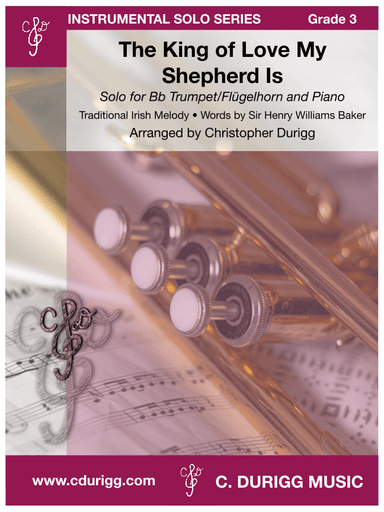 The King of Love My Shepherd Is (For BbTrumpet/Flugelhorn and Piano) (arr. Christopher Durigg)