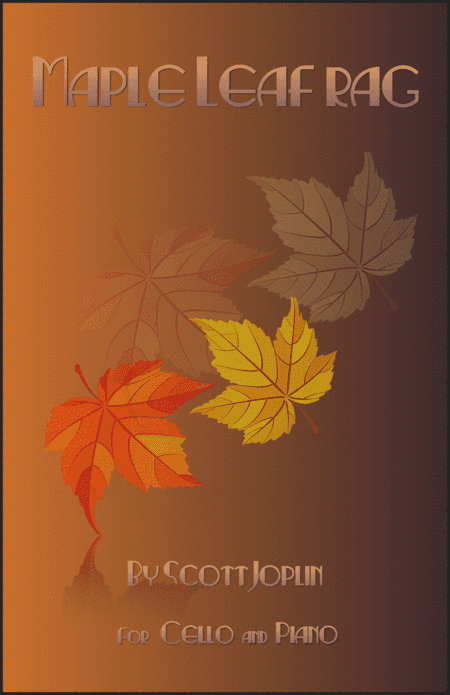 Maple Leaf Rag, by Scott Joplin, for Cello and Piano (arr. David McKeown)