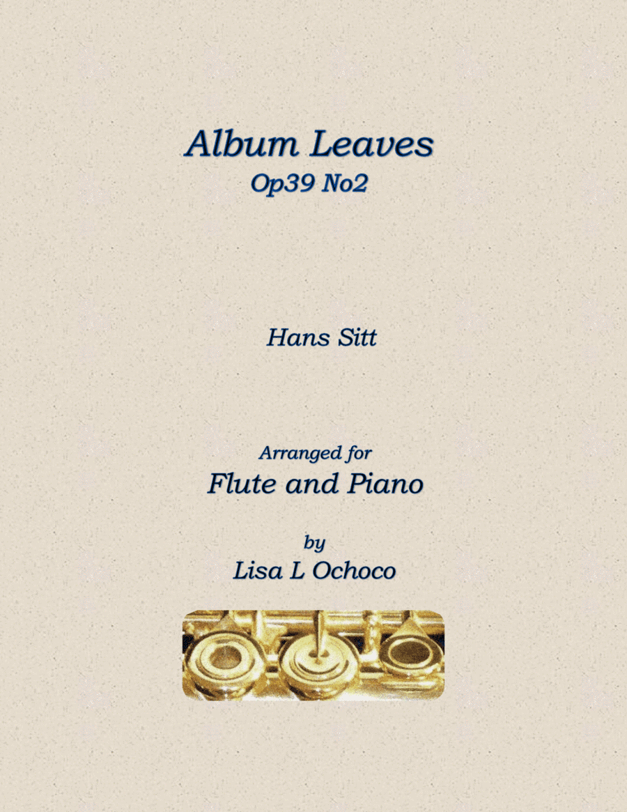 Album Leaves Op39 No2 for Flute and Piano (arr. Lisa L Ochoco)