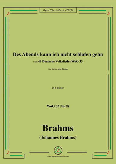 Brahms-Des Abends kann ich nicht schlafen gehn,WoO 33 No.38,in b minor,for Voice&Pno (arr. MSM)