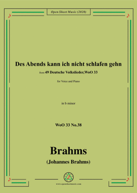 Brahms-Des Abends kann ich nicht schlafen gehn,WoO 33 No.38,in b minor,for Voice&Pno (arr. MSM)