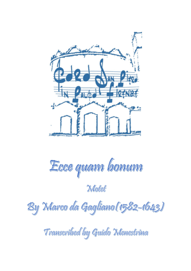 Marco da Gagliano - Ecce quam bonum (Motet) (arr. Guio Menestrina)
