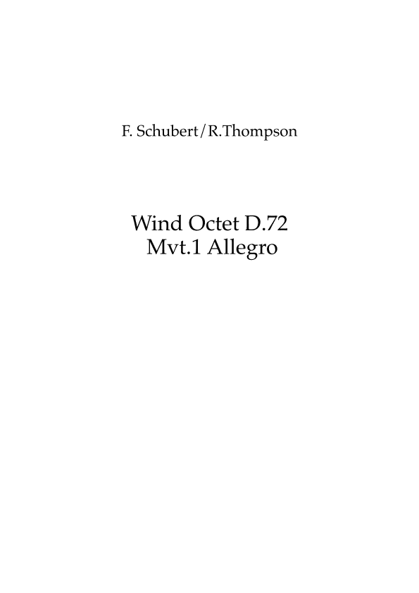 Schubert: Wind Octet D.72 Mvt.I (Complete mvt. - Thompson) based on original fragment) - wind octet (arr. Ray Thompson)