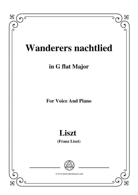 Liszt-Wanderers nachtlied in G flat Major,for Voice and Piano (arr. MSM)