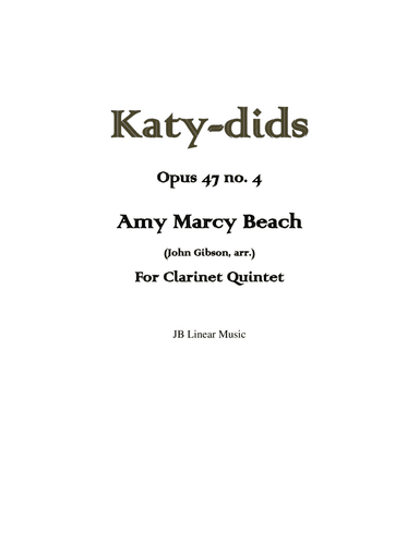 Katy-dids - Amy Beach, set for clarinet quintet or choir (arr. John Gibson)