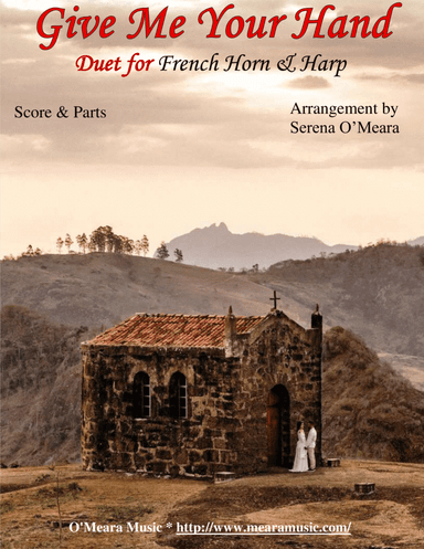 Give Me Your Hand, Duet for French Horn & Harp (arr. Serena O’Meara)