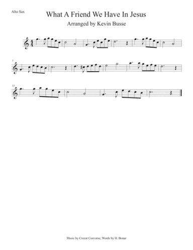 What A Friend We Have In Jesus (Easy key of C) Alto Sax (arr. Kevin Busse)