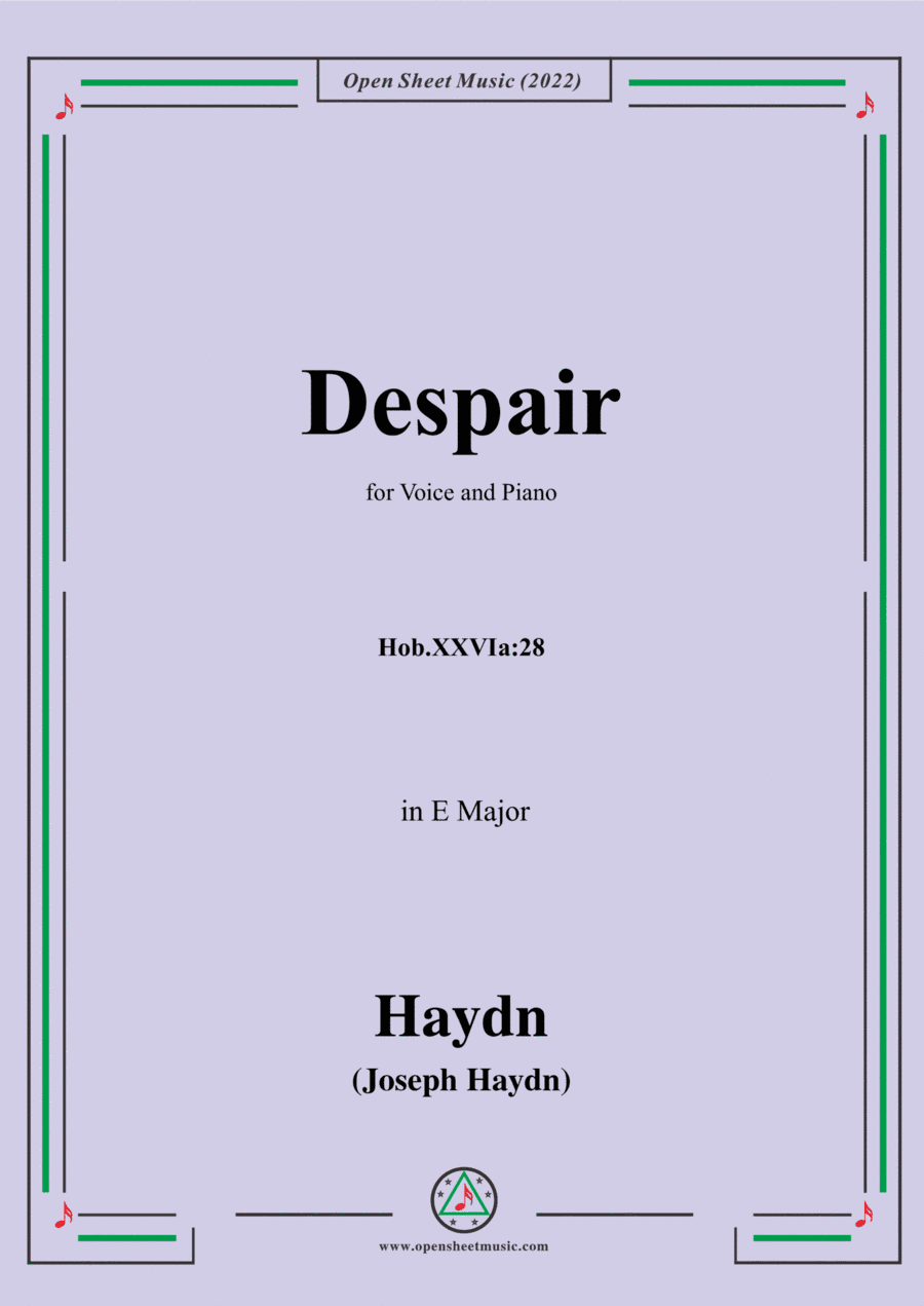 Haydn-Despair,Hob.XXVIa:28,in E Major,for Voice and Piano (arr. Open Cloud)