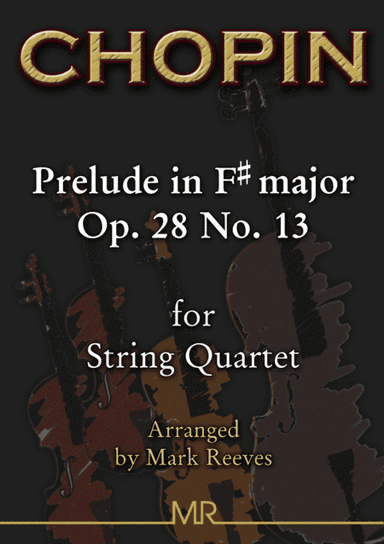 Chopin - Prelude in F sharp major for String Quartet (arr. Mark Reeves)
