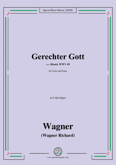 Wagner-Gerechter Gott,from 'Rienzi',in E flat Major,for Voice and Piano (arr. MSM)