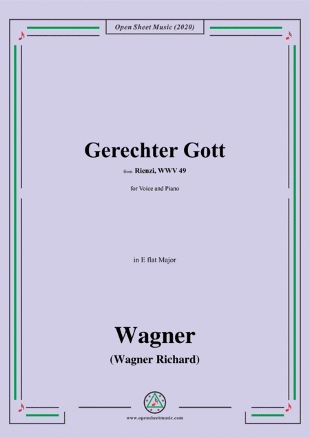 Wagner-Gerechter Gott,from 'Rienzi',in E flat Major,for Voice and Piano (arr. MSM)