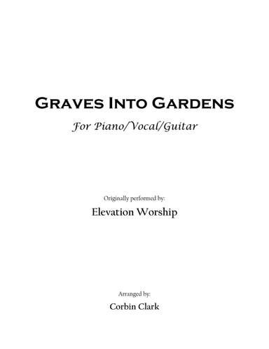 Graves Into Gardens (arr. Corbin Clark)