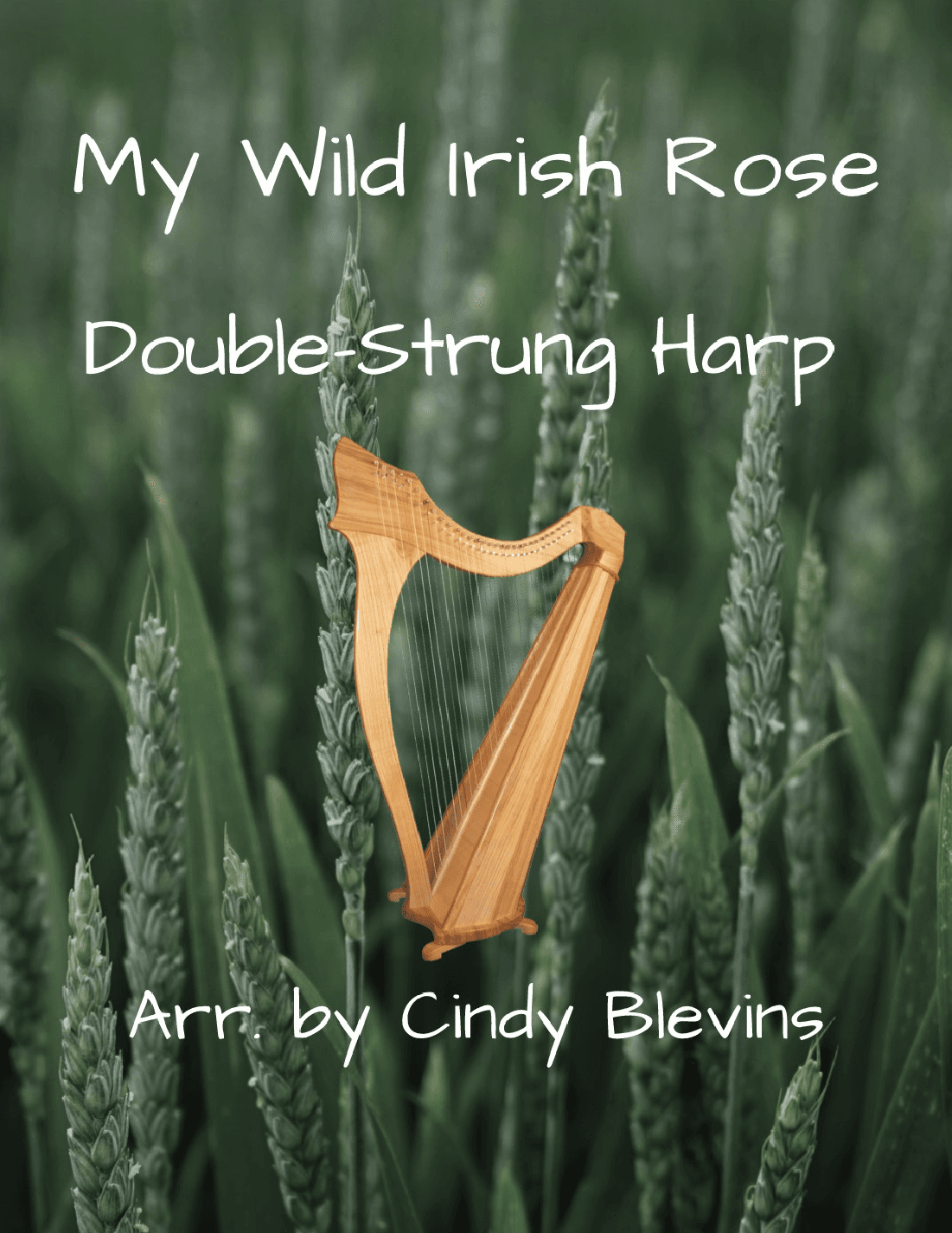 My Wild Irish Rose, for Double-Strung Harp (arr. Cindy Blevins)