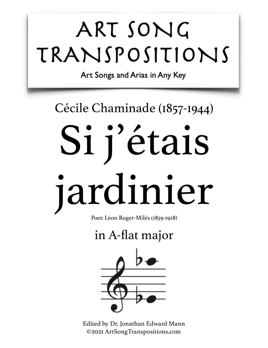 CHAMINADE: Si j'étais jardinier (transposed to A-flat major) (arr. ArtSongTranspositions.com)