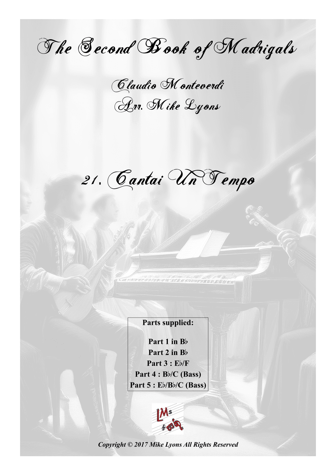 Monteverdi Second Book of Madrigals - No 21 Cantai un tempo (arr. Mike Lyons)