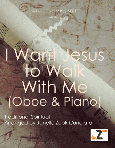 I Want Jesus to Walk with Me (Oboe/Flute & Piano) (arr. Janelle Zook Cunalata)