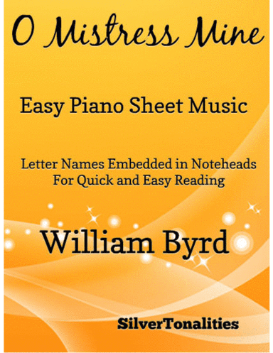 O Mistress Mine Easy Piano Sheet Music (arr. SilverTonalities)