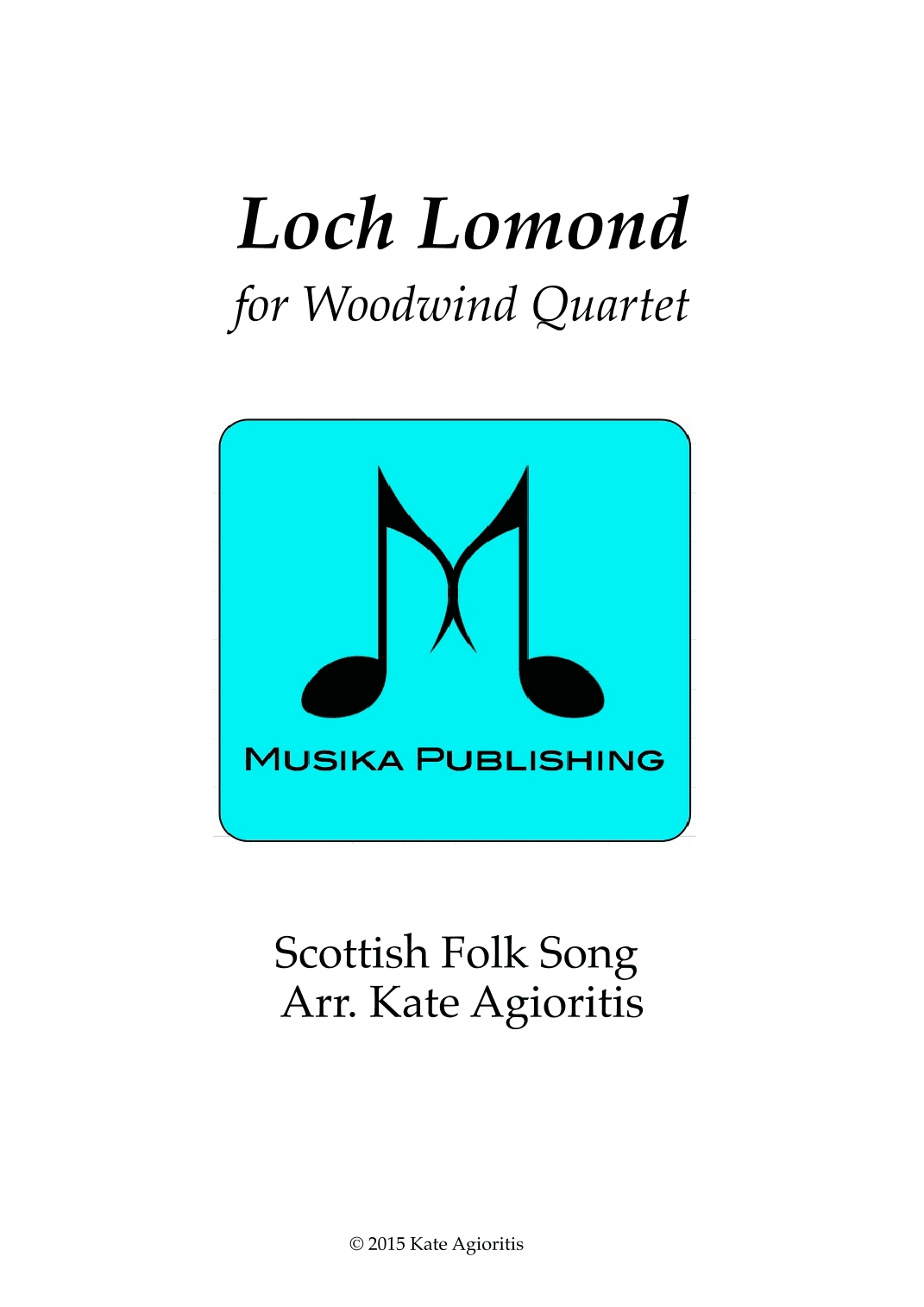 Loch Lomond - for Woodwind Quartet (arr. Kate Agioritis)