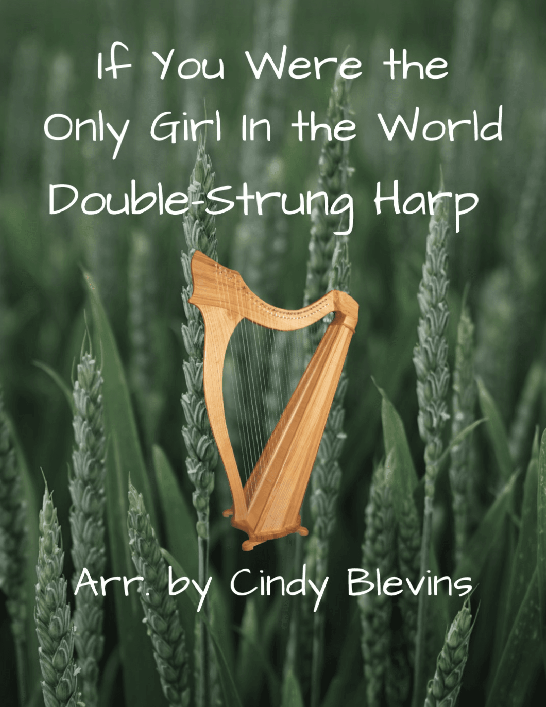 If You Were the Only Girl In the World, for Double-Strung Harp (arr. Cindy Blevins)