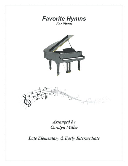 Favorite Hymns - for late elementary and early intermediate pianists, (arr. Carolyn Miller)