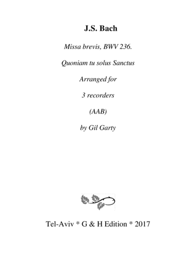 Quoniam tu solus Sanctus from Missa brevis, BWV 236 (arrangement for 3 recorders) (arr. Gil Garty)